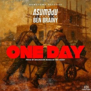 Asumadu – One Day Ft Ben Brainy